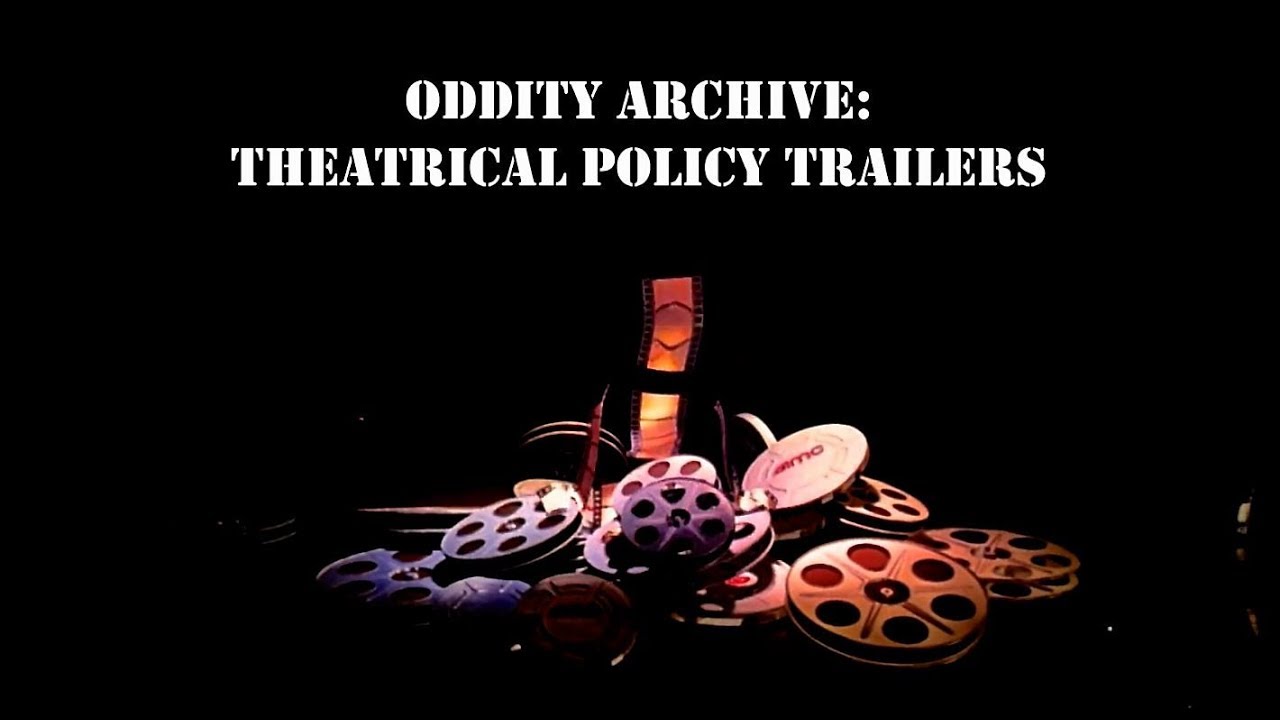 Oddity Archive: Episode 188 – Theatrical Policy Trailers