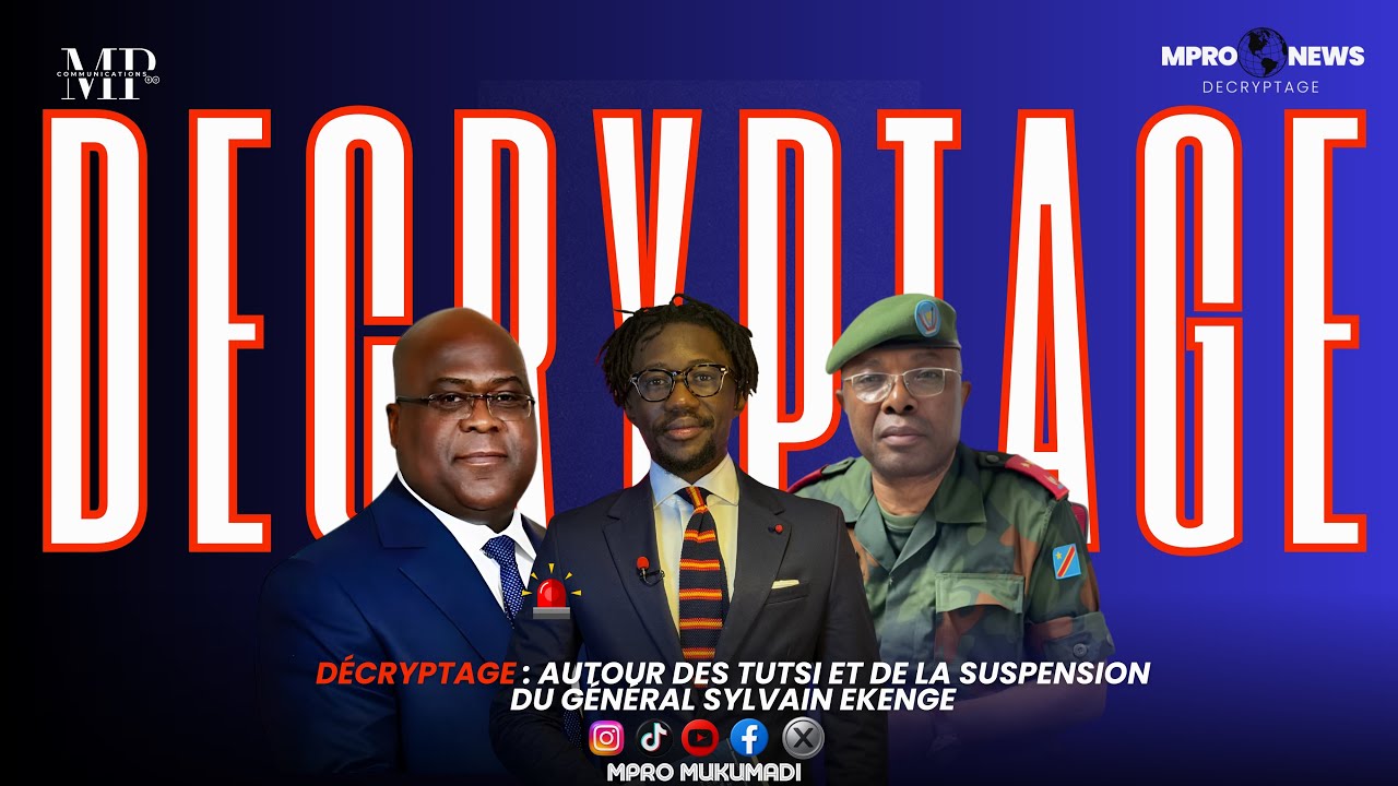 Décryptage :autour des Tutsi et la suspension du général Sylvain ekenge 