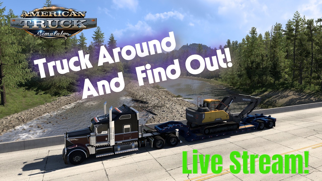 TRUCK AROUND AND FIND OUT - American Truck Simulator