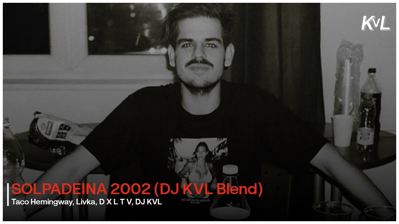 SOLPADEINA 2002 (DJ KVL Blend)