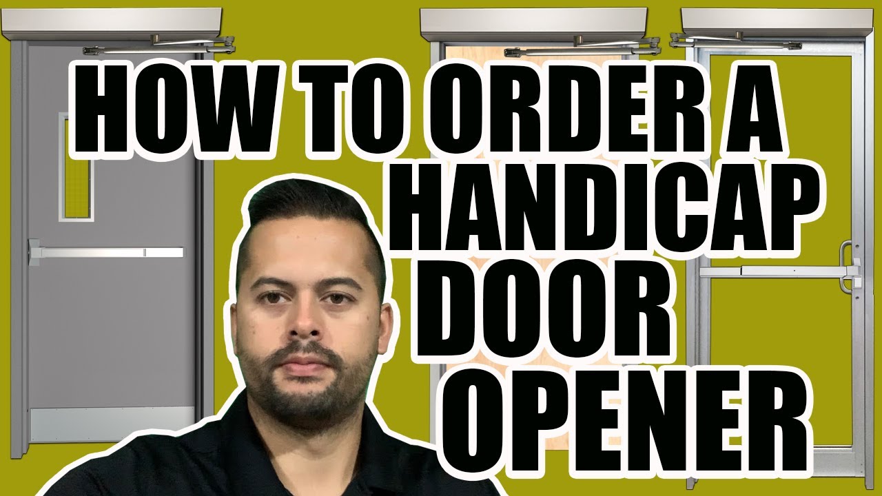 How To Order A Handicap Door Opener
