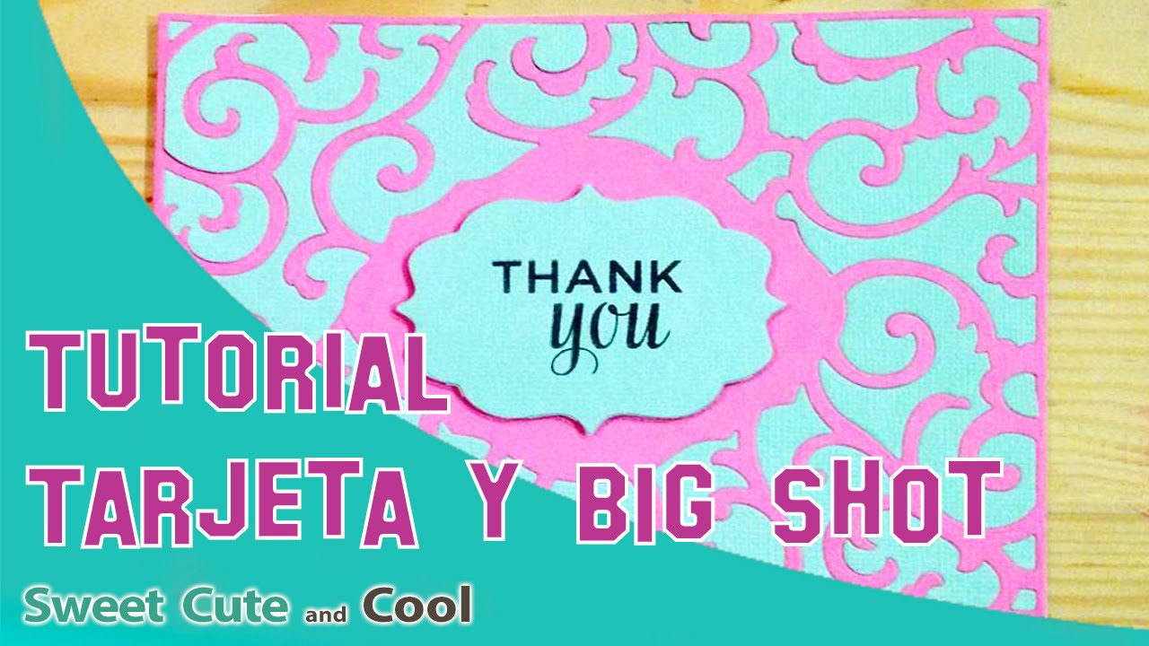🥰Tarjeta con la Big Shot : Tutorial Paso a Paso