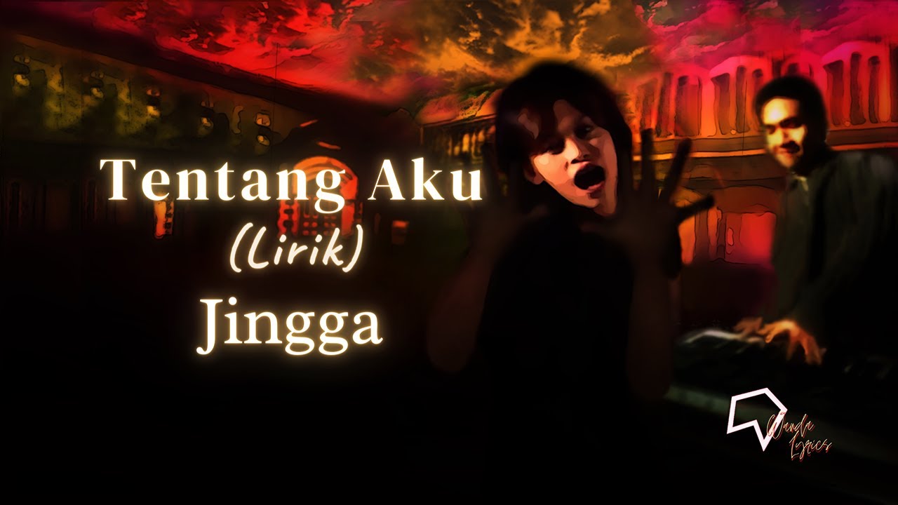 Jingga - Tentang Aku (Lirik)