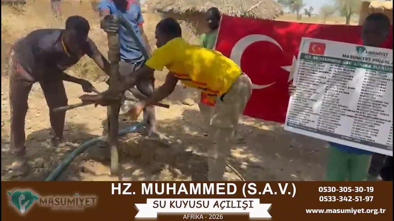 MASUMİYET DERNEĞİ [ HZ. MUHAMMET SAV SU KUYUSU AÇILDI ] AFRİKA 2026