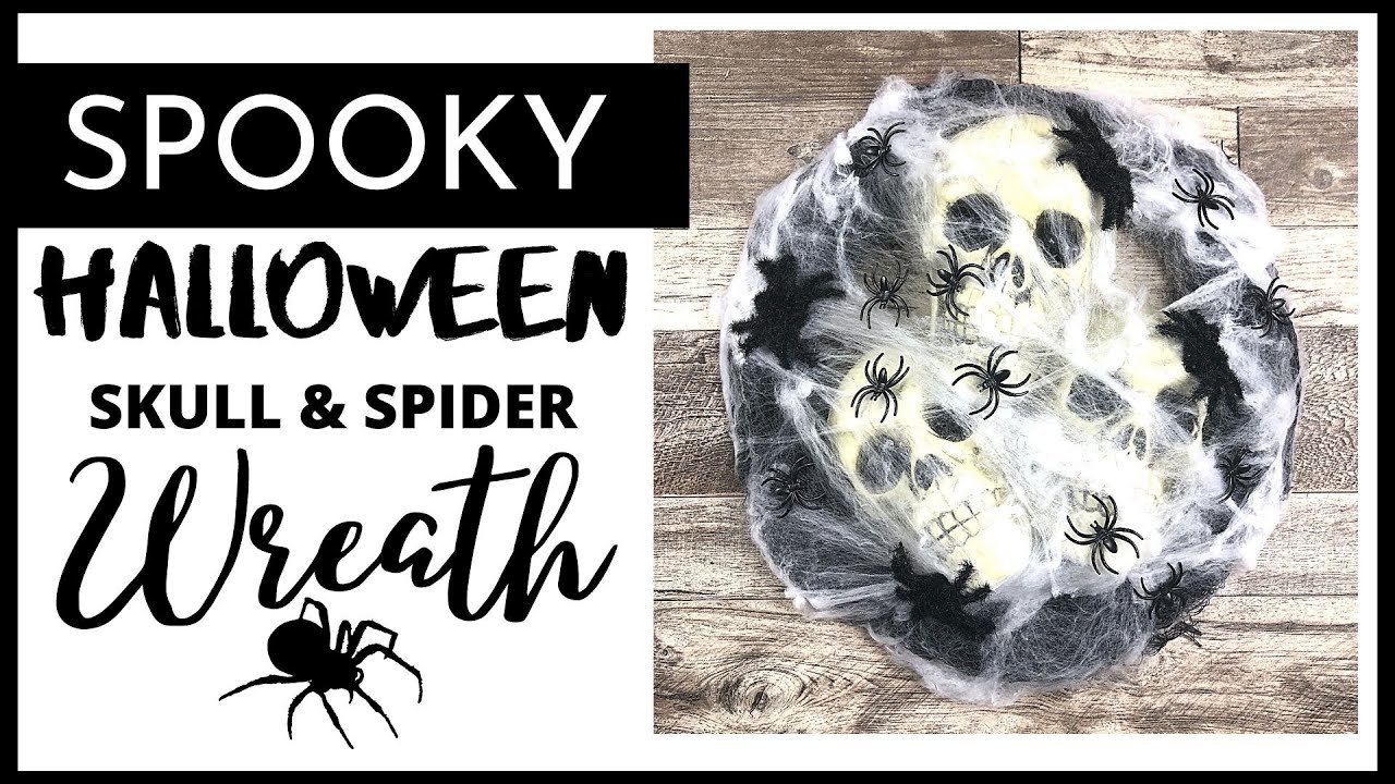 It's Halloween Time - Making a Spooky and Fun Spider and Skull Wreath - Dollar Store Wreaths - DIYs