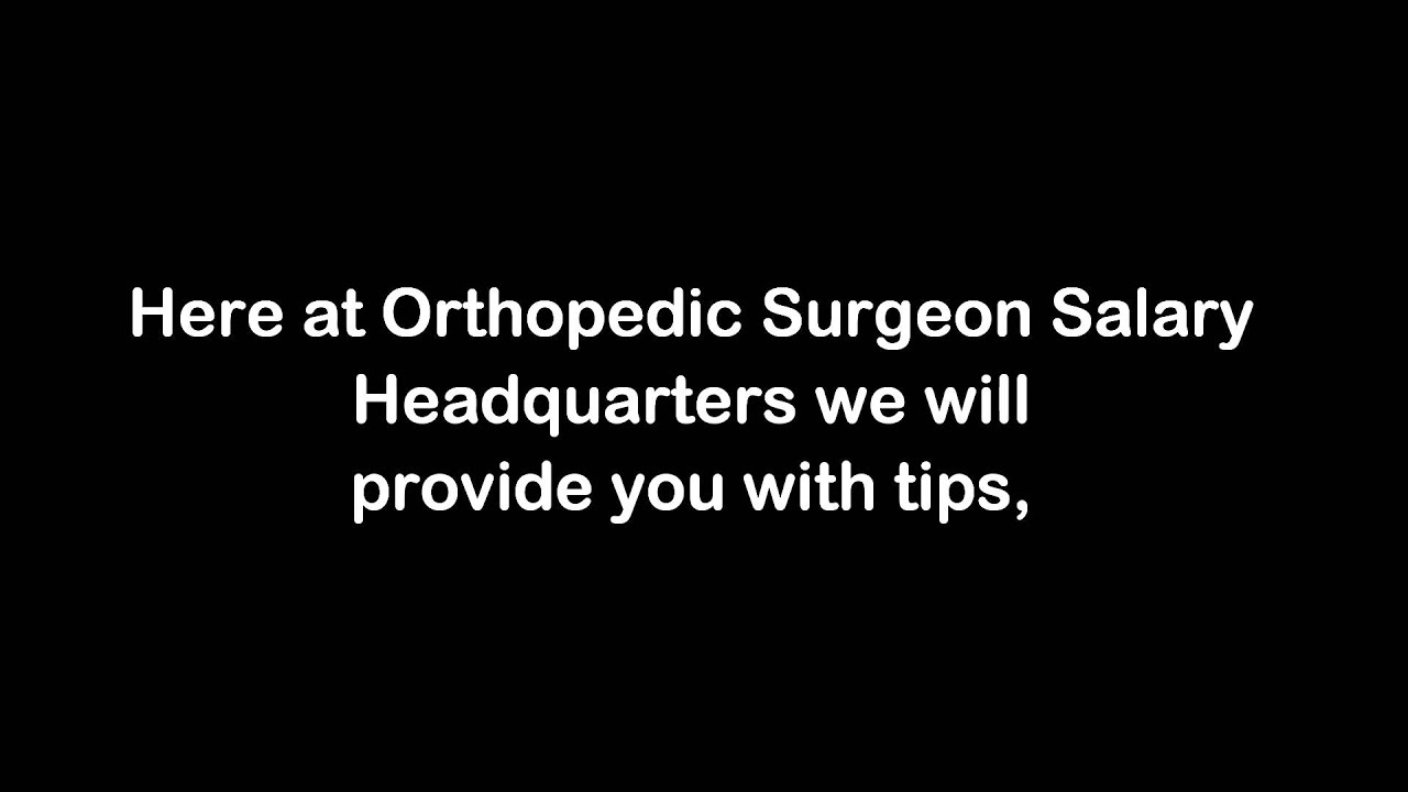 Orthopedic Surgeon Salary HQ.mp4