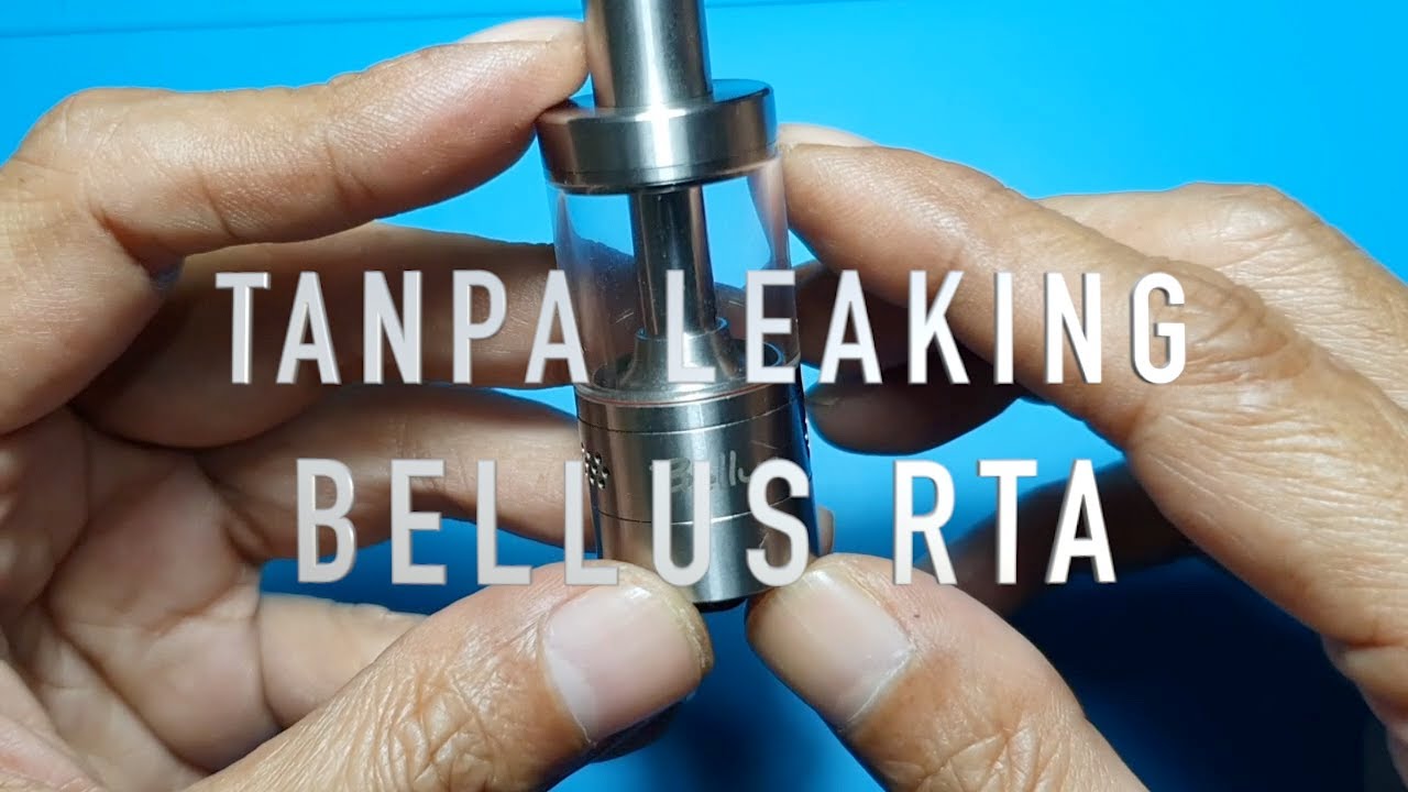 Tanpa Leaking di Bellus RTA