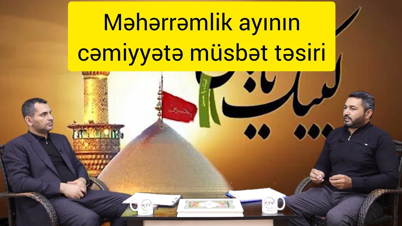 Hacı Mütəllim Əliyev-Məhərrəm ayının cəmiyyətə müsbət təsirləri