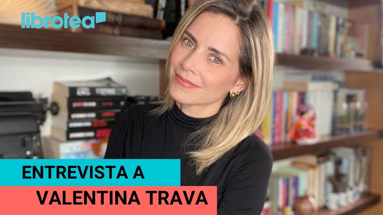 Entrevista a VALENTINA TRAVA (El librero de Valentina); sus libros indispensables