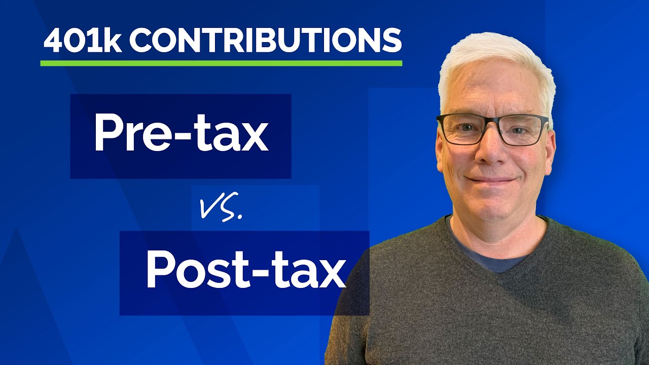 401(k) Contributions Pre-tax vs Post-tax