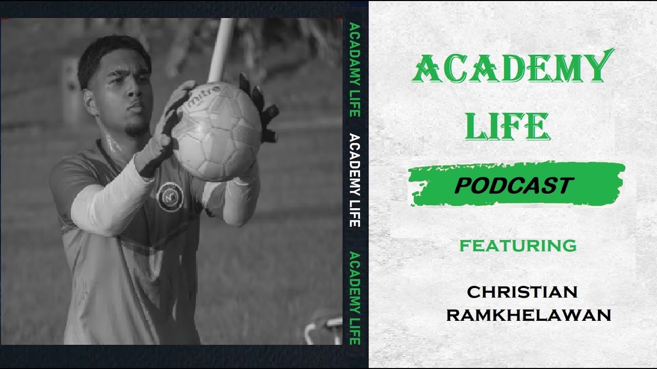 Academy Life Podcast: Featuring Christian Ramkhelawan