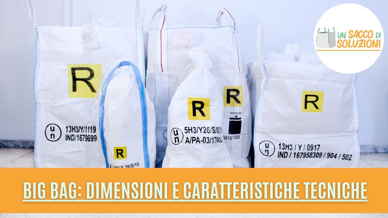 Sacconi Big Bag - Dimensioni e Caratteristiche Tecniche - Un Sacco di Soluzioni