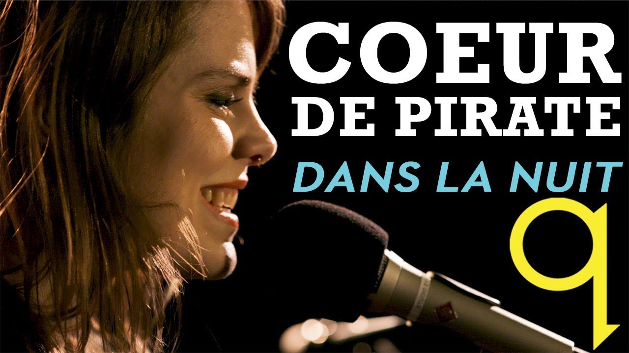 Cœur de pirate - Dans la nuit (LIVE)