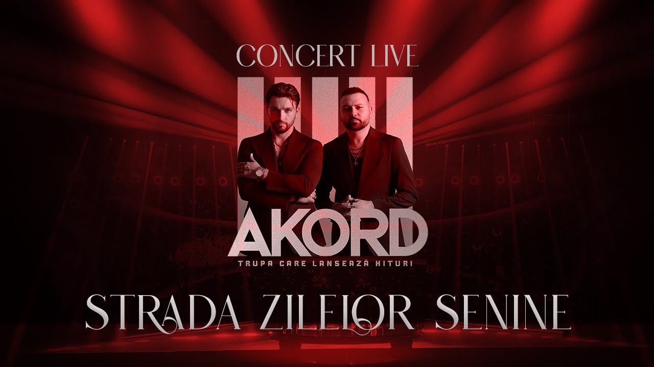AKORD - Strada zilelor senine I Concert LIVE