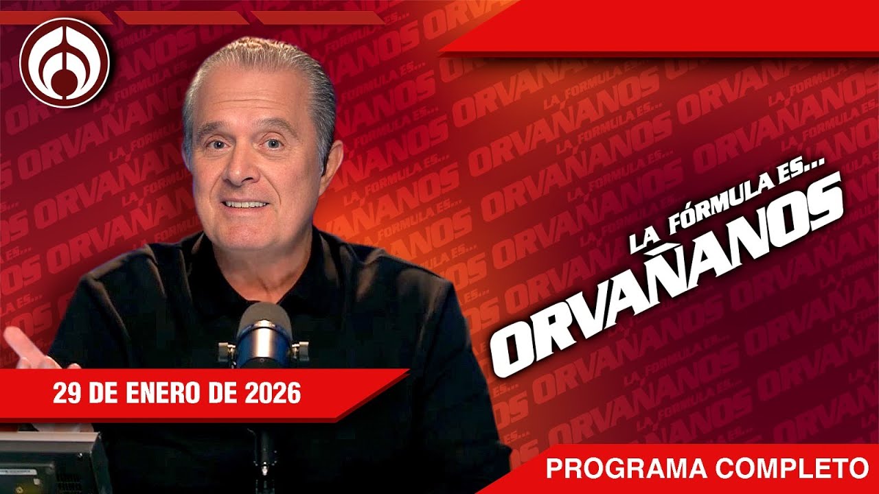 LA FORMULA ES ORVAÑANOS | EN VIVO | 29/01/26
