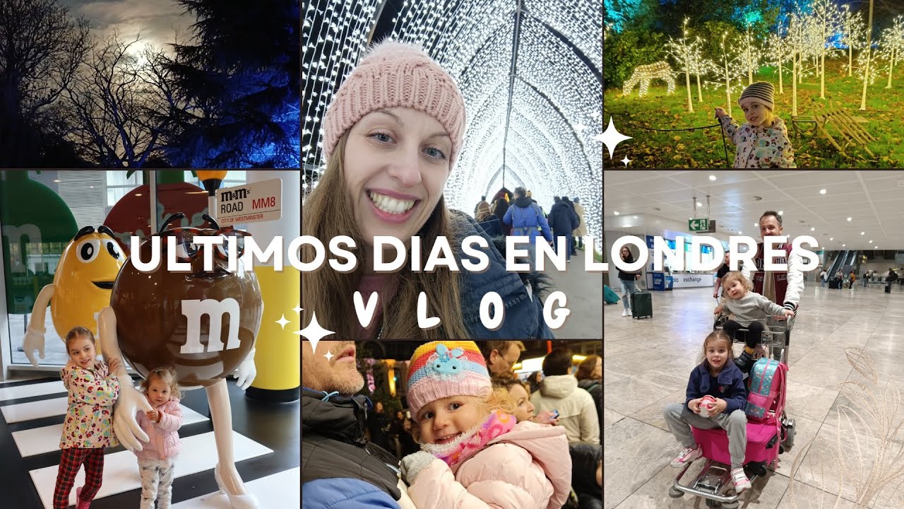 ULTIMOS DIAS en LONDRES 🎡ESPECTACULO LUCES ¡PRECIOSO! | VUELTA A CASA... NOS LO QUITAN TODO 😡|VLOG