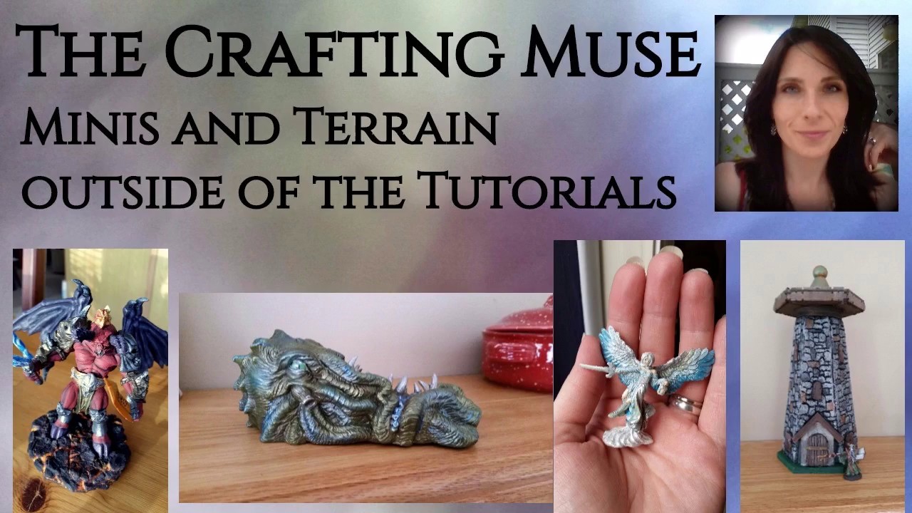Minis and Terrain Outside of the Tutortials- A Video Scrapbook