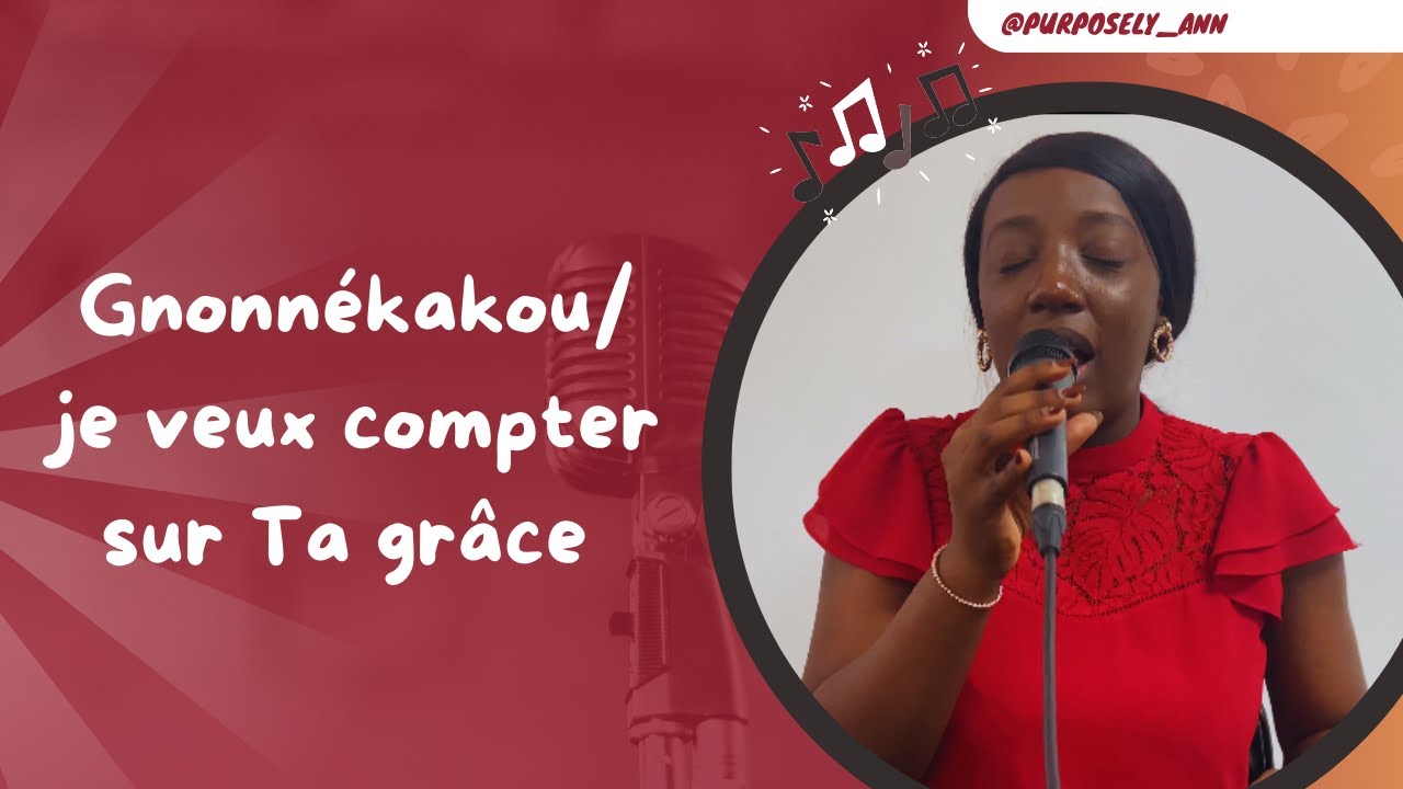 Gnonnékakou / Je veux compter sur Ta grâce  _ COVER