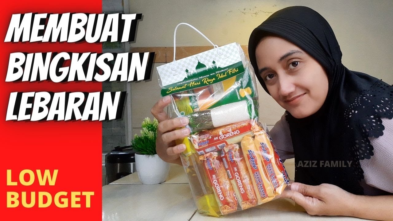 Membuat bingkisan lebaran murah, parcel low budget