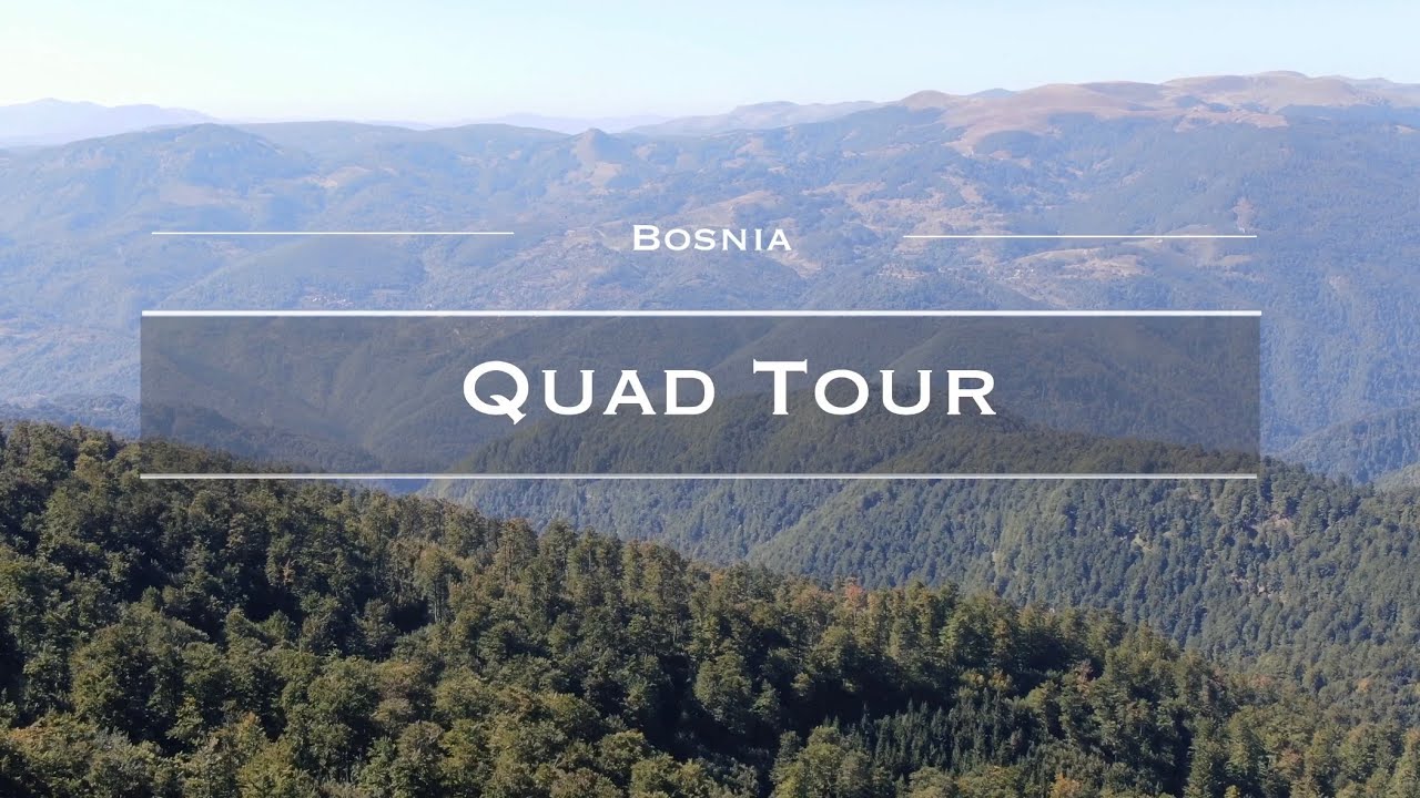 Bosnia Quad Tour