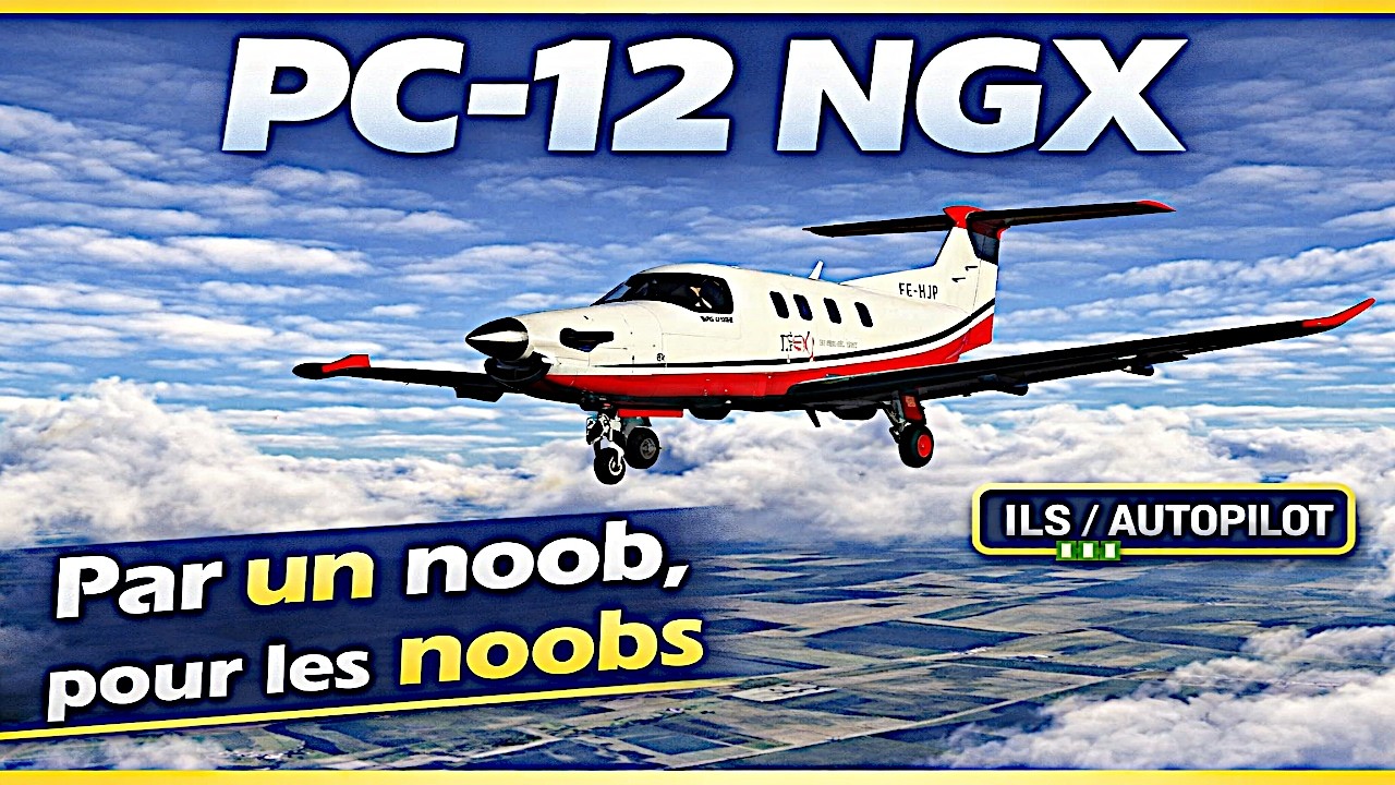 MSFS 2024 -  Vol complet en Pilatus PC 12 NGX