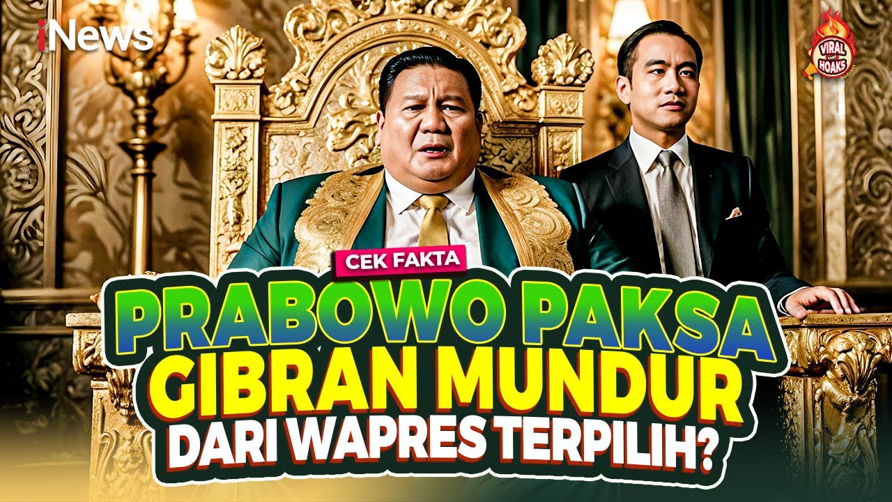 [LIVE] Cek Fakta, Benarkah Prabowo Paksa Gibran Mundur dari Wapres Terpilih?