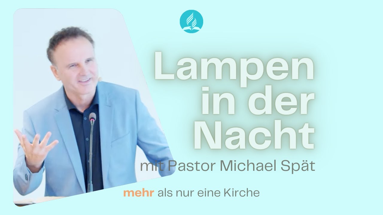 Live-Gottesdienst: Lampen in der Nacht | mit Pastor Michael Spät