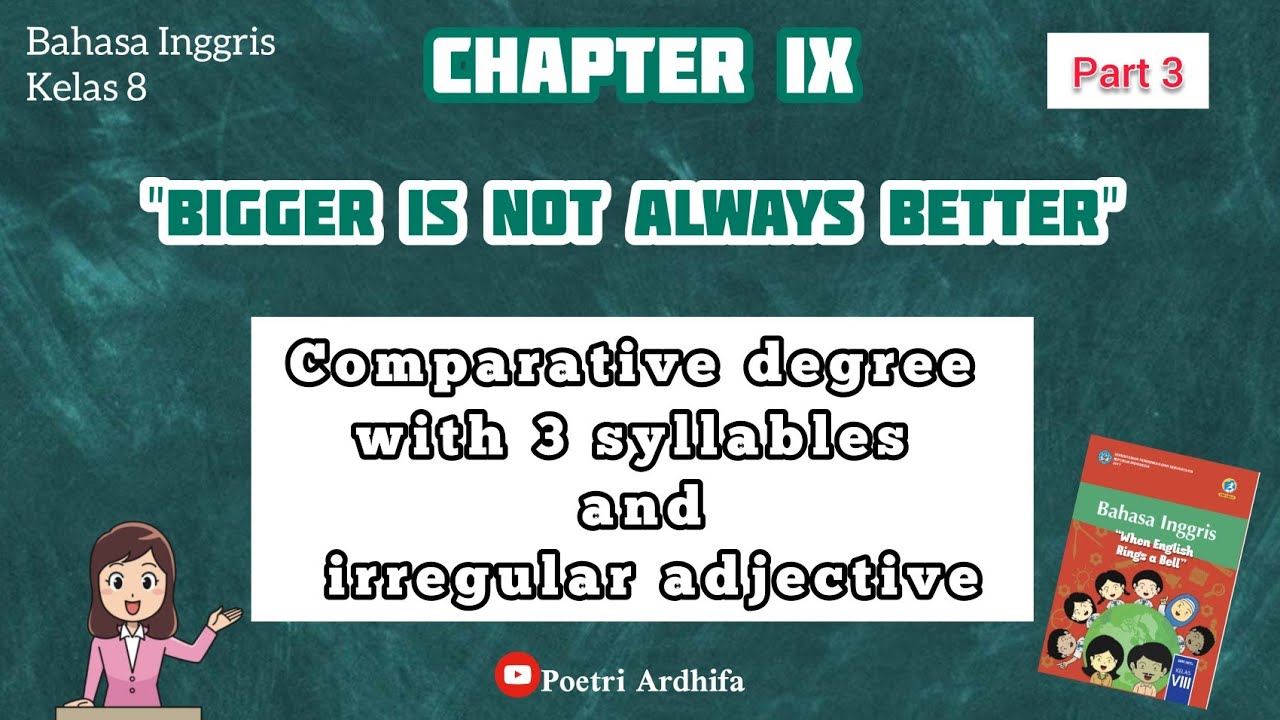 BAHASA INGGRIS KELAS 8 - CHAPTER 9 - BIGGER IS NOT ALWAYS BETTER | PART 3 HALAMAN 127 - 134