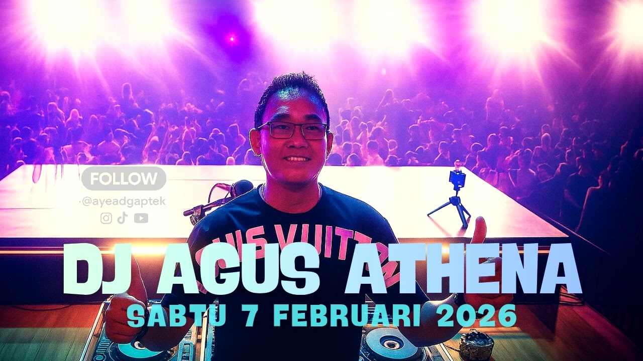 DJ AGUS TERBARU 2026 || SABTU 7 FEBRUARI FULL BASS ATHENA BANJARMASIN 