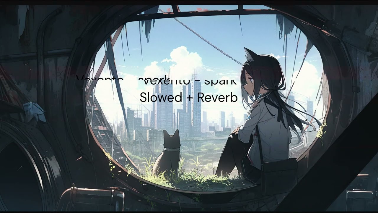 Vexento - Spark (Slowed + Reverb)