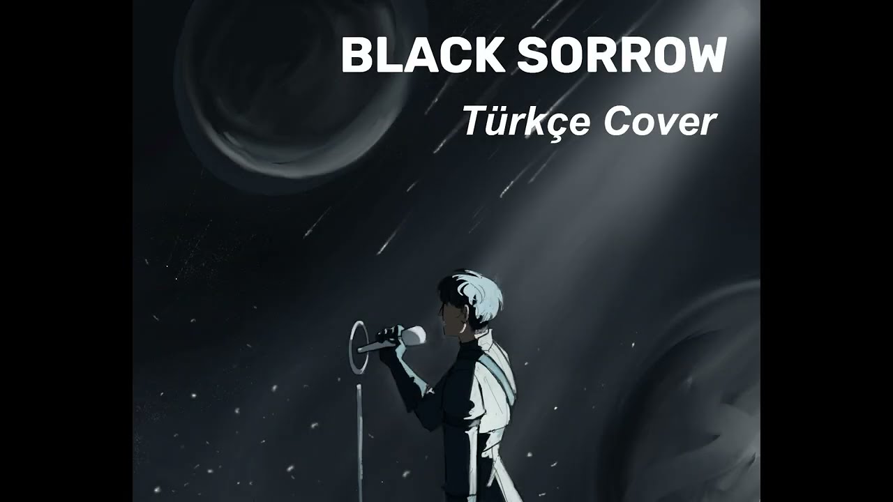 ALIEN STAGE Black Sorrow-Kara Hüzün (Türkçe Cover)