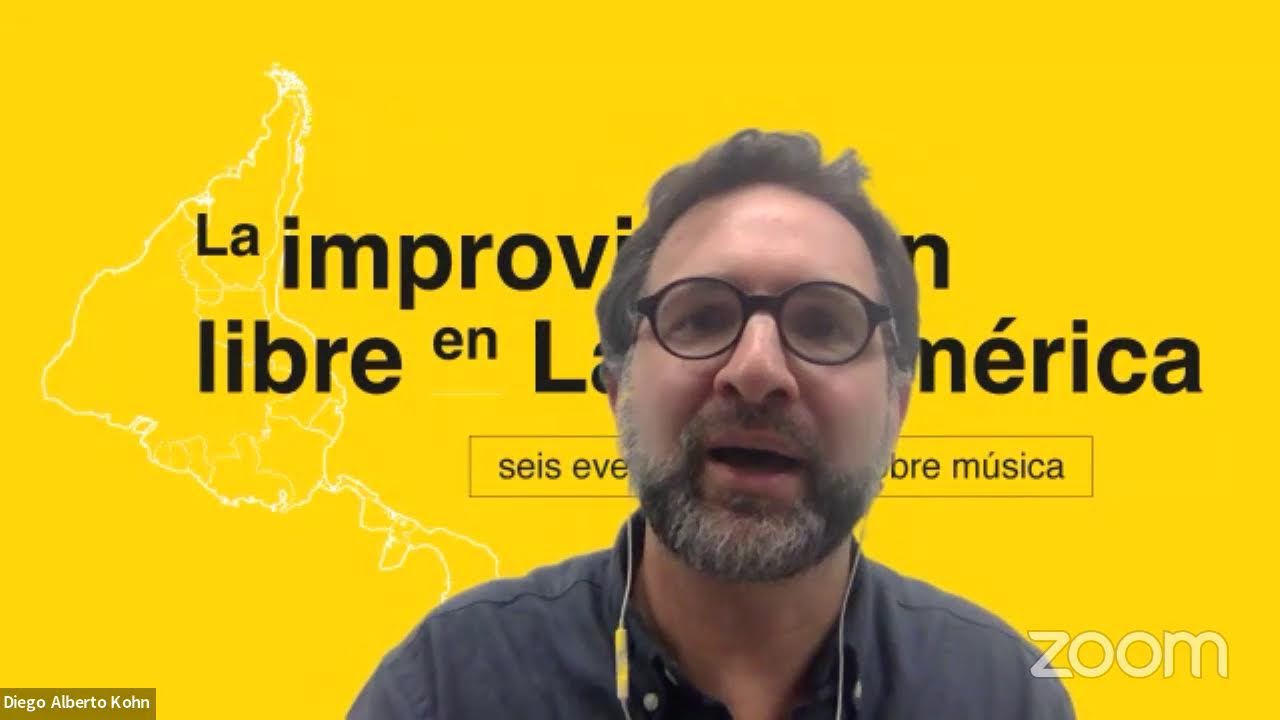 D&iacute;a 1 - La improvisaci&oacute;n libre en Latinoam&eacute;rica - Diego Kohn y la Dra. Silvana Figueroa Dreher