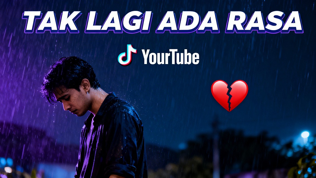 “TAK LAGI ADA RASA 💔”