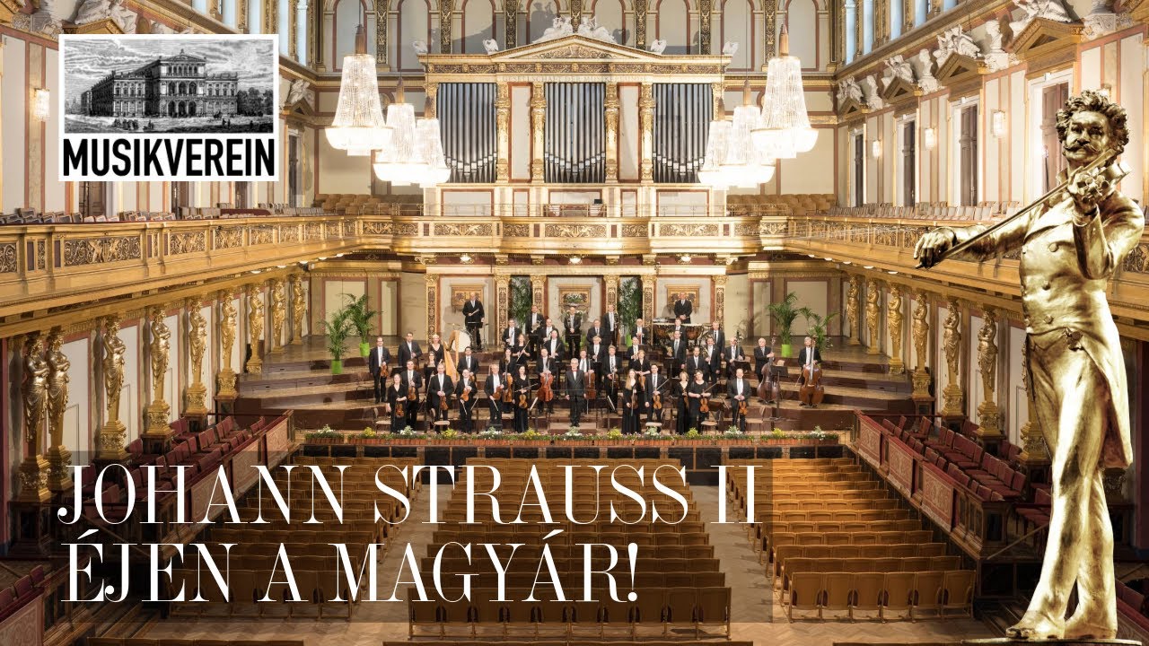 🎻 Johann Strauss II:  Éljen a Magyár! «Es lebe der Ungar!»  | Musikverein Wien | WJSO_at ♪♫