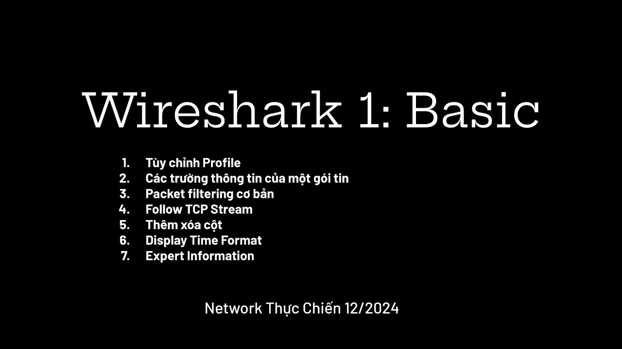 Wireshark 1: Basic - Hướng dẫn sử dụng Wireshark