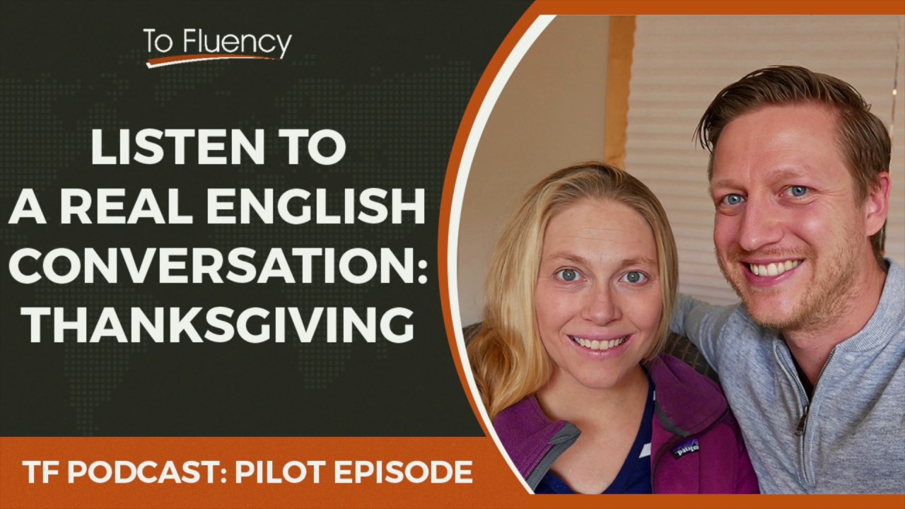 Learn English Podcast: Real English Conversation (Talking About Thanksgiving)