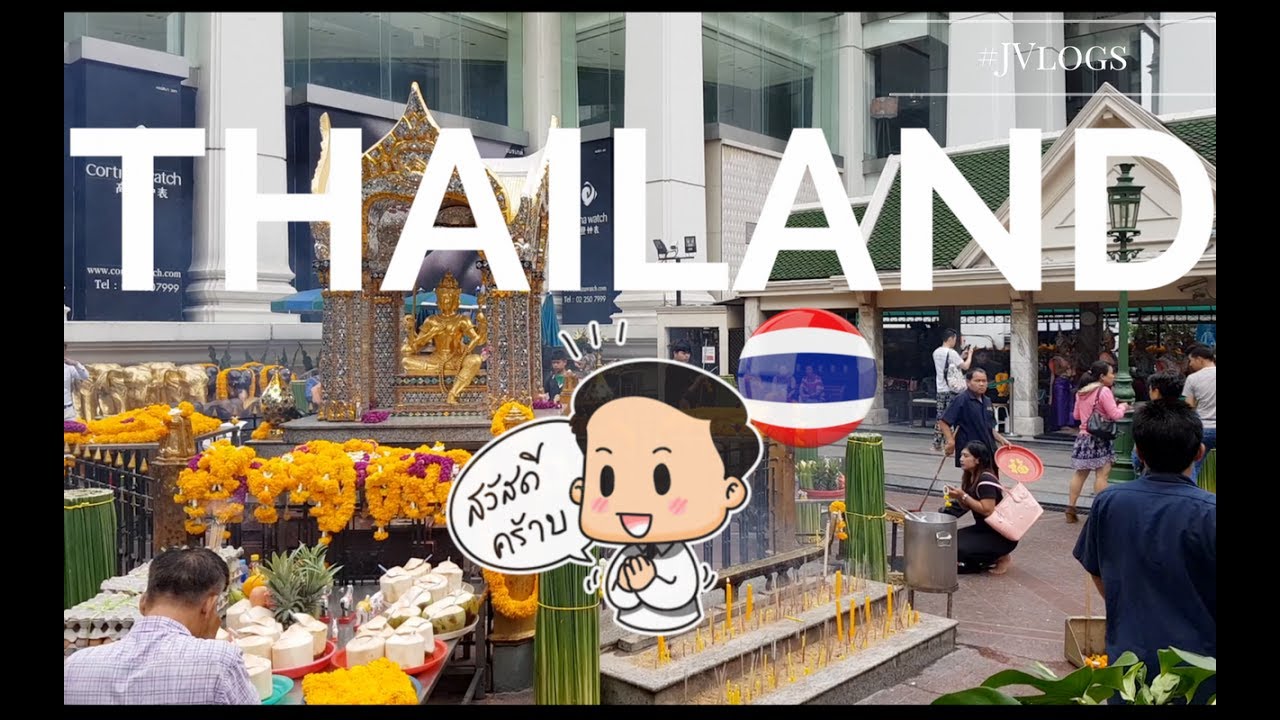 #JVlog A Glimpse of THAILAND!  สวัสดี ครับ (FIRST TIME)