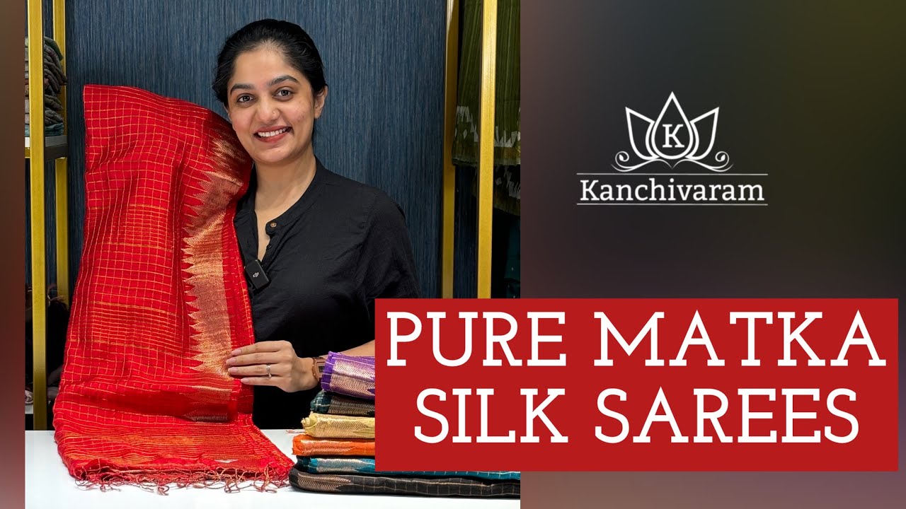PURE MATKA SILK SAREES | 