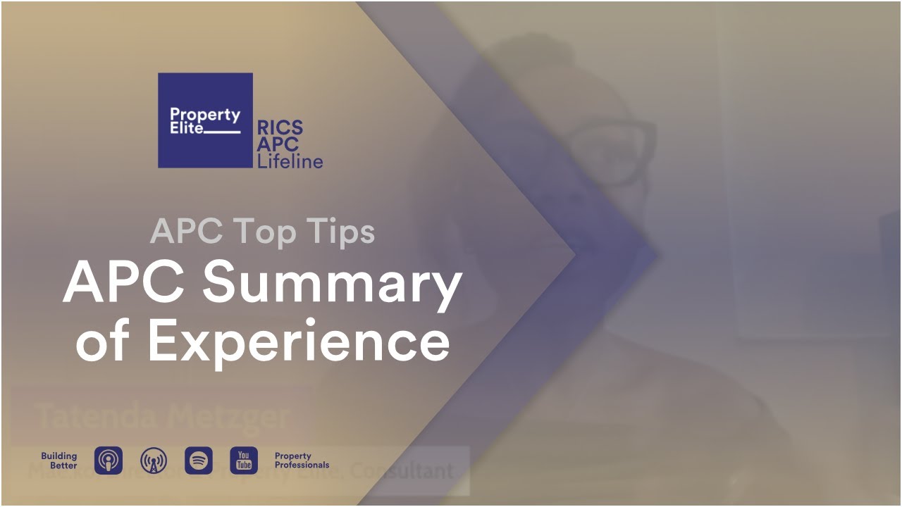 RICS APC Summary of Experience (APC Top Tips)