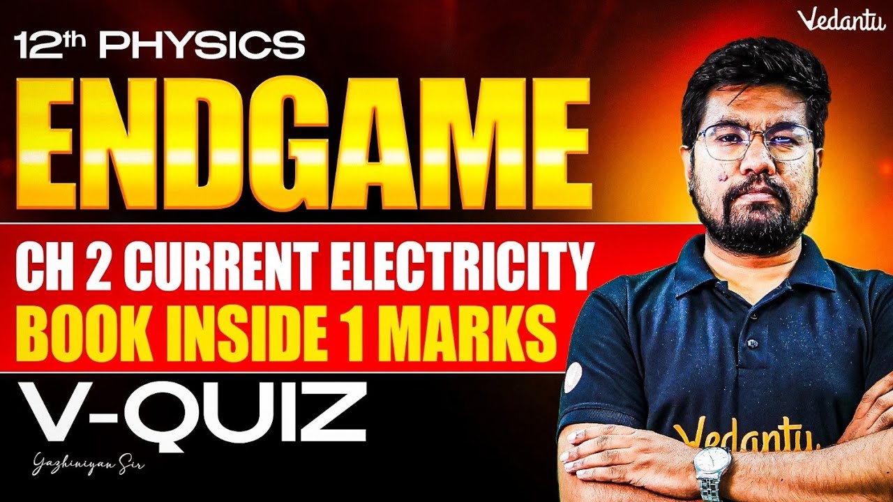12th Physics | ENDGAME | Chapter 2 Current Electricity Book Inside 1 Mark V-Quiz | Yazhiniyan Sir