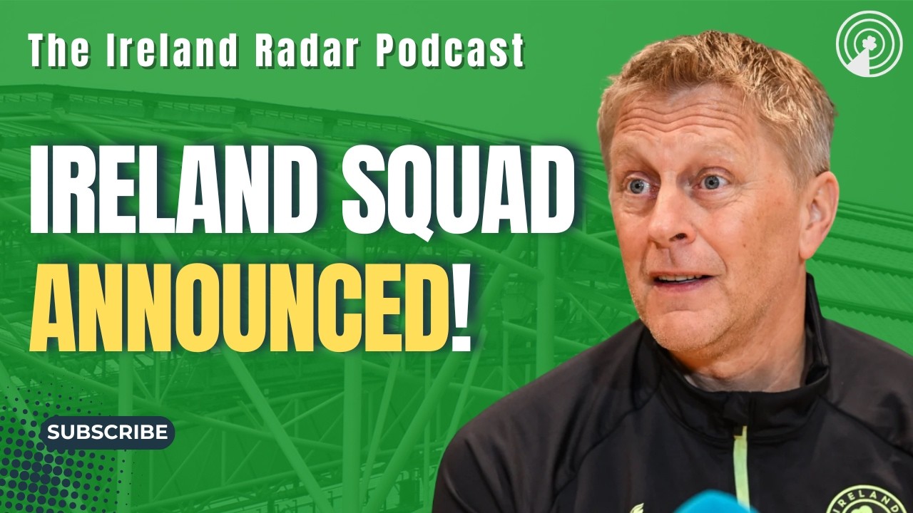 IRELAND CZECHIA SQUAD REACTION FROM ABBOTSTOWN | The Ireland Radar Podcast