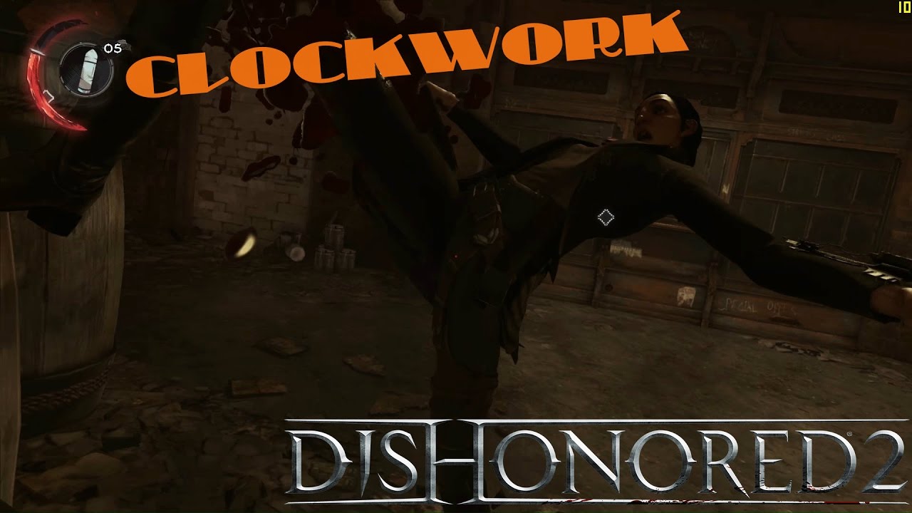 DISHONORED 2 - REACH THE CLOCKWORK MANSION