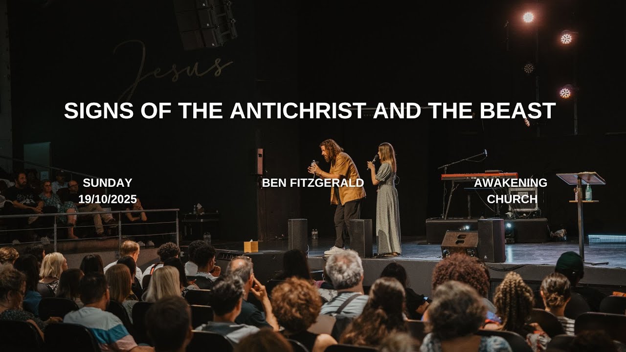 Signs of the antichrist and the beast | Ben Fitzgerald #awakeningchurch