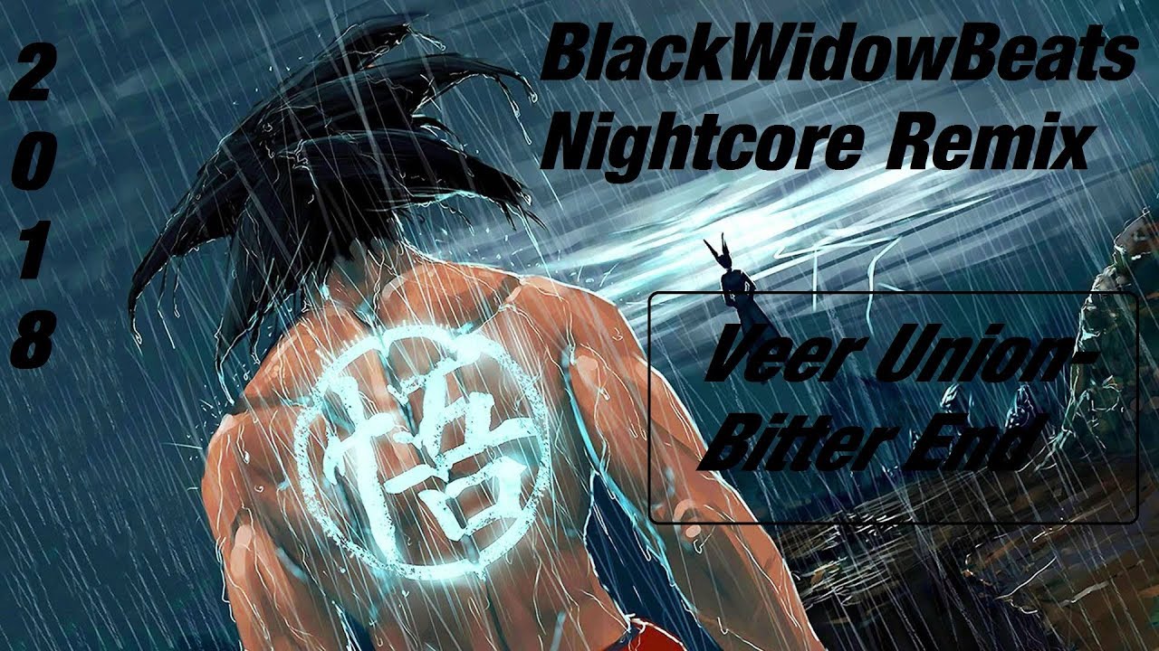 Veer Union- Bitter End [BlackWidowBeats Nightcore Remix]