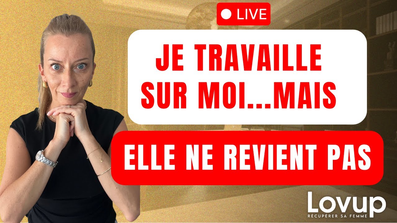 “Je fais un travail sur moi… mais elle ne revient pas”