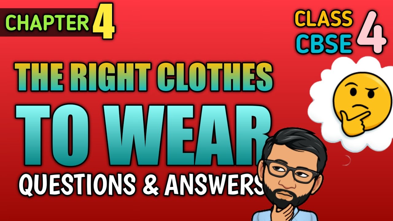 CBSE Class 4 Science | Chapter 4 | The Right Clothes to Wear | Questions and Answers | MCQ #cbse