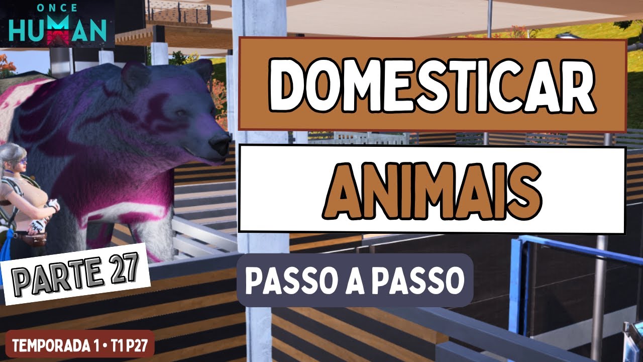 DOMESTICAR ANIMAIS! Subprodutos, Cria&ccedil;&atilde;o e Benef&iacute;cios &ndash; (T1P27) Once Human