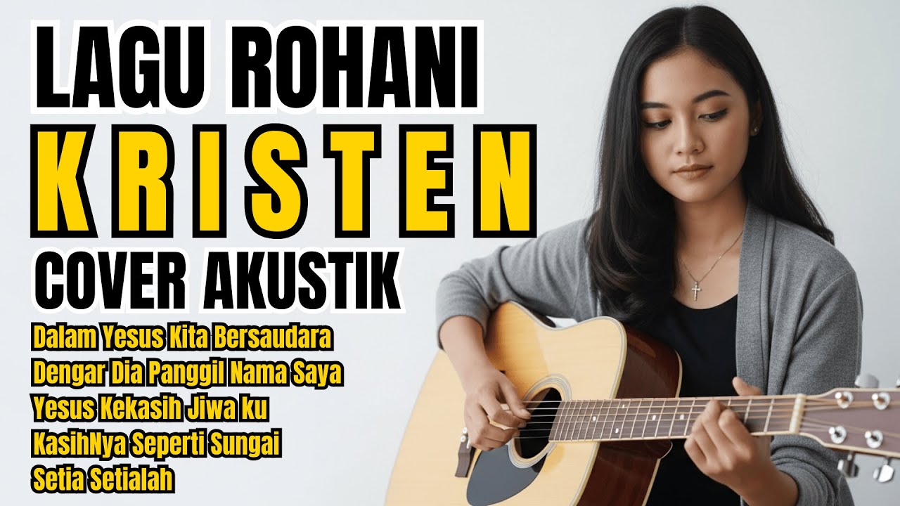 Kumpulan Lagu Rohani Kristen Populer Cover Akustik Modern