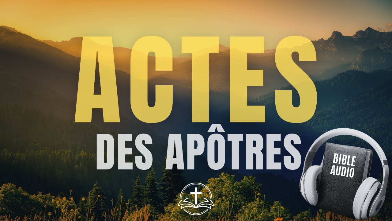 ACTES DES APÔTRES - LIRE LA BIBLE - BIBLE AUDIO FRANÇAIS  #bible #bibleaudio #actes