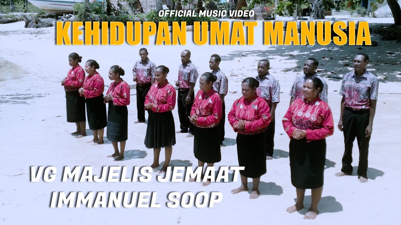 #lagurohaniterbaru || KEHIDUPAN UMAT MANUSIA ||  VG MAJELIS JEMAAT IMMANUEL SOOP || Official MV